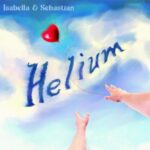 Helium (Remastered) - イザベラ&セバスチャン（Isabella&Sebastian）
