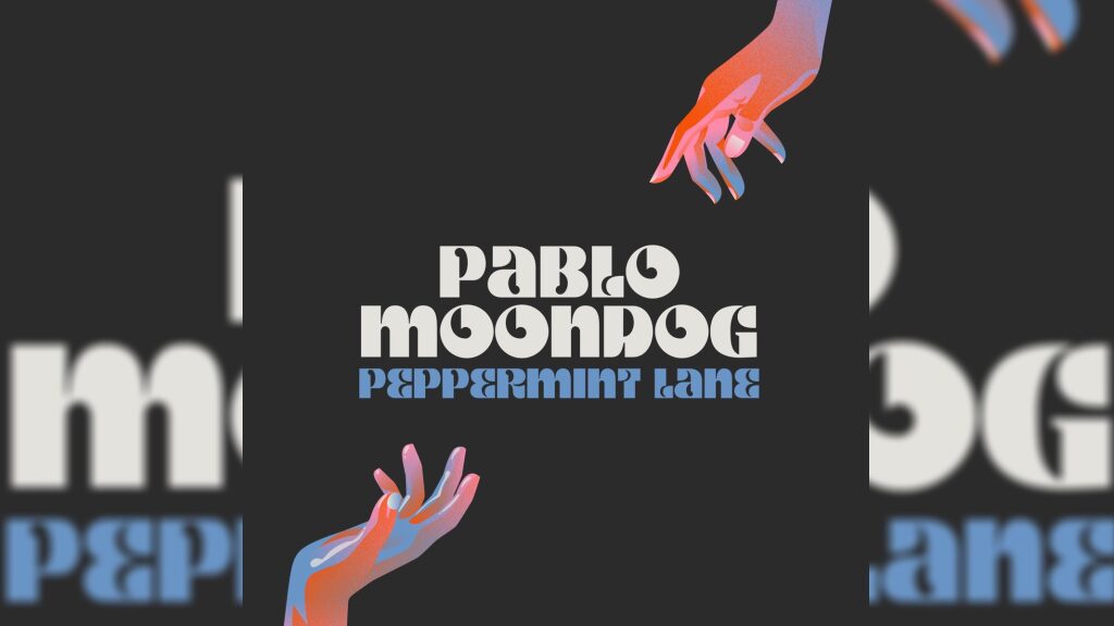 Peppermint Lane (EP) - パブロ・ムーンドッグ(Pablo Moondog)