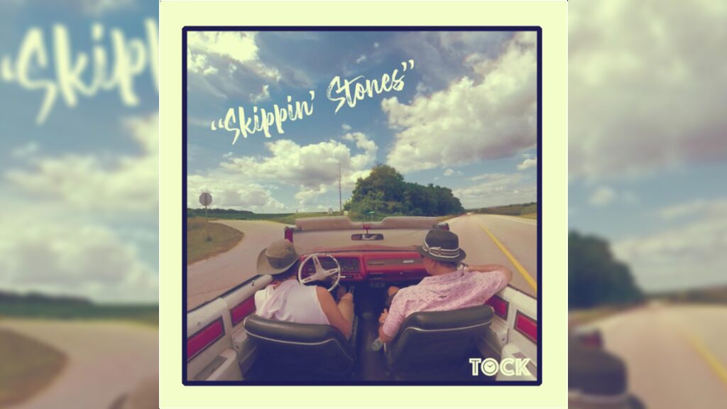 Skippin' Stones - トック・アンド・トーン（TOCK+TONE）