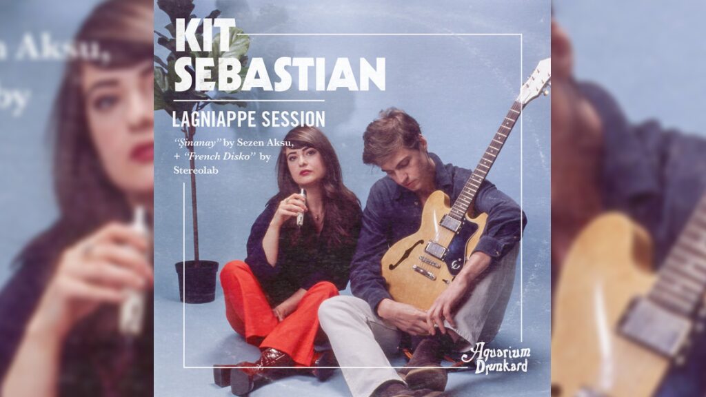 Şinanay / French Disko (Lagniappe Session) – キット・セバスチャン(Kit Sebastian)
